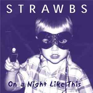Strawbs - On A Night Like This mp3