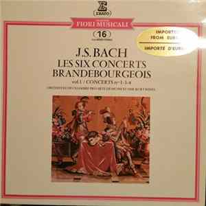 J.S. Bach, Orchestre De Chambre "Pro Arte" De Munich Dir. Kurt Redel - Les Six Concerts Brandebourgeois Vol. I / Concerts Nos 1-3-6 mp3