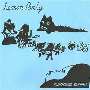 Lemon Party - Mannish Water mp3