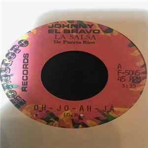 Johnny El Bravo Y Su Orquesta - Oh-Jo-Ah-Ja mp3
