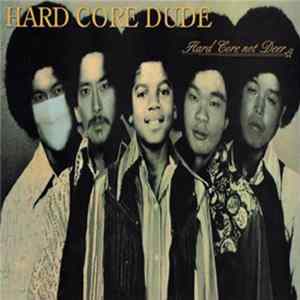 Hard Core Dude - Hard Core not Deer mp3