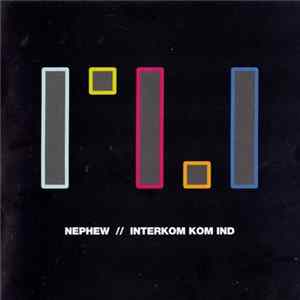 Nephew - Interkom Kom Ind mp3