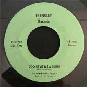 The John Elmore Singers - Walk Around Heaven All Day / God Gave Me A Song mp3