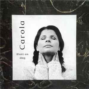 Carola - Blott En Dag mp3