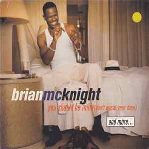 Brian McKnight - You Should Be Mine (Don't Waste Your Time) [And More] mp3