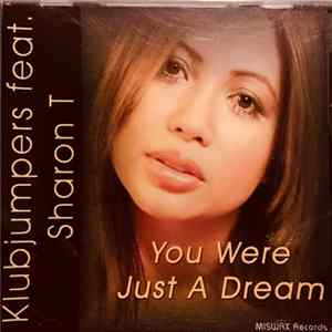Klubjumpers, Sharon T - You Were Just A Dream mp3