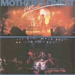 Mother's Finest - Mother's Finest Live mp3