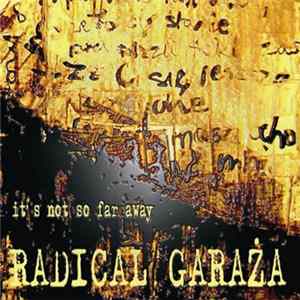 Radical Garaża - It's Not So Far Away mp3
