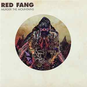 Red Fang - Murder The Mountains mp3