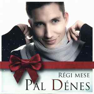 Pál Dénes - Régi Mese mp3