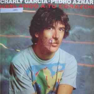 Charly Garcia - Hablando A Tu Corazon mp3