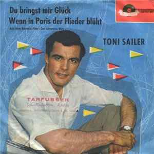 Toni Sailer - Du Bringst Mir Glück / Wenn In Paris Der Flieder Blüht mp3