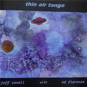 Jeff Covell, Eddie Fiorenza - Thin Air Tango mp3