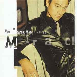 劉德華 - 愛如此神奇 (Love Is A Miracle) mp3