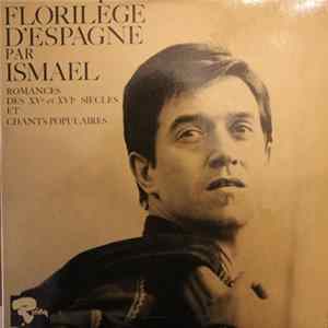 Ismael - Florilège D'Espagne Par Ismael. Romances des XVème et XVIème Siècles Et Chants Populaires mp3