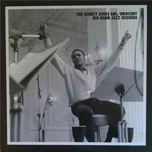 Quincy Jones - The Quincy Jones ABC/Mercury Big Band Jazz Sessions mp3