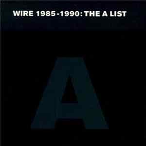 Wire - 1985 - 1990: The A List mp3