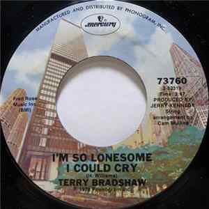 Terry Bradshaw - I'm So Lonesome I Could Cry mp3