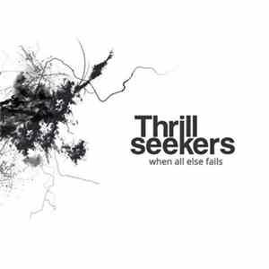 Thrillseekers - When All Else Fails mp3