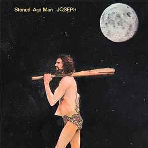 Joseph - Stoned Age Man mp3