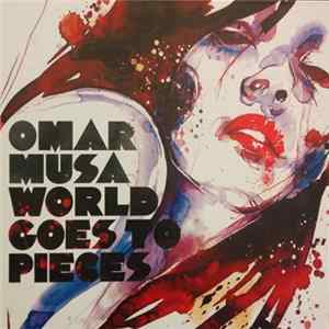 Omar Musa - World Goes To Pieces mp3