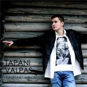 Tapani Valpas - Kaupunki Hukkuu mp3