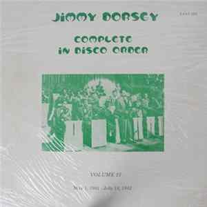 Jimmy Dorsey - Jimmy Dorsey Complete In Disco Order, Volume 21, May 1, 1942-July 14, 1942 mp3