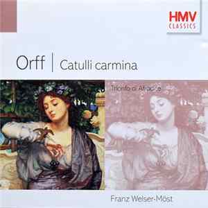 Carl Orff, Franz Welser-Möst - Catulli Carmina, Trionfo Di Afrodite mp3