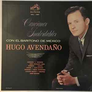 Hugo Avendaño Y Orquesta De Chucho Zarzosa - Canciones Inolvidables Con El Barítono De México mp3