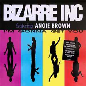 Bizarre Inc - I'm Gonna Get You mp3