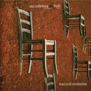 Accademia Dei Folli - Tracce Di Resistenza mp3