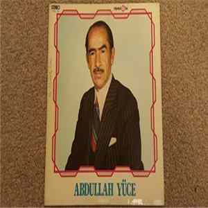 Abdullah Yüce - Abdullah Yüce mp3