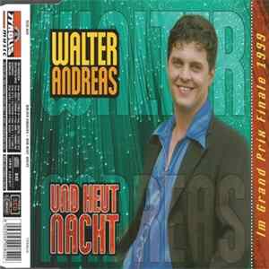 Walter Andreas - Und Heut Nacht mp3