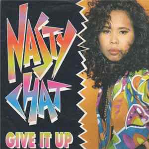 Nasty Chat - Give It Up mp3