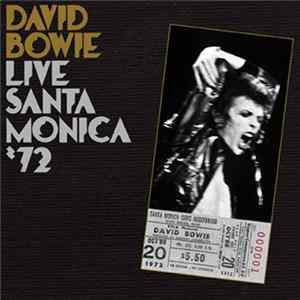 David Bowie - Live Santa Monica '72 mp3