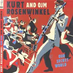Kurt Rosenwinkel and OJM - Our Secret World mp3