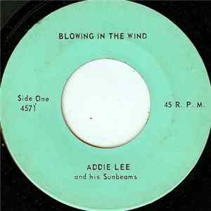 Addie Lee And His Sunbeams - Blowing In The Wind mp3