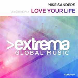 Mike Sanders - Love Your Life mp3