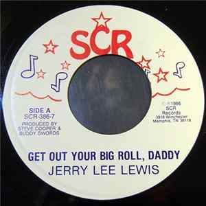 Jerry Lee Lewis - Get Out Your Big Roll, Daddy mp3