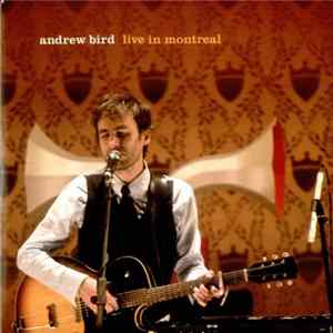 Andrew Bird - Live In Montreal mp3