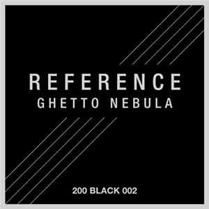 Reference - Ghetto Nebula mp3