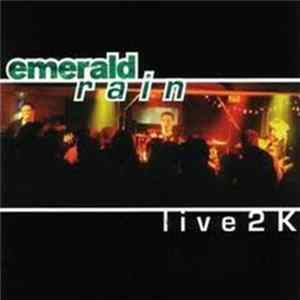 Emerald Rain - Live 2 K mp3