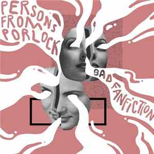 Persons From Porlock - Bad Fanfiction mp3