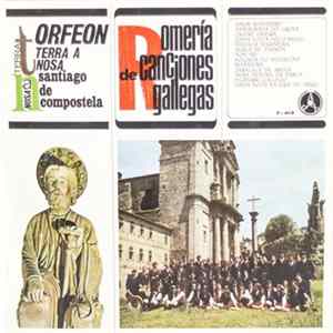 Orfeón Terra A Nosa - Romería de Canciones Gallegas mp3
