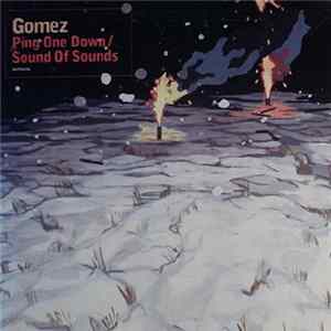 Gomez - Ping One Down / Sound Of Sounds mp3