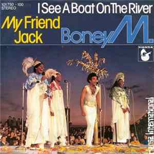 Boney M. - I See A Boat On The River / My Friend Jack mp3