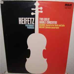 Heifetz, Piatigorsky, Primrose, Brahms, Mozart - Two Great Double Concertos mp3