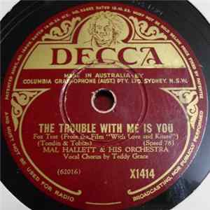 Mal Hallett & His Orchestra / Jan Garber & His Orchestra - The Trouble With Me Is You / Love Or Infatuation? mp3