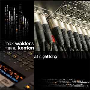 Max Walder & Manu Kenton - All Night Long mp3