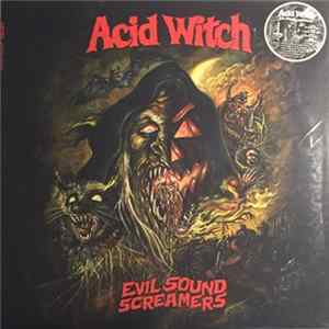Acid Witch - Evil Sound Screamers mp3